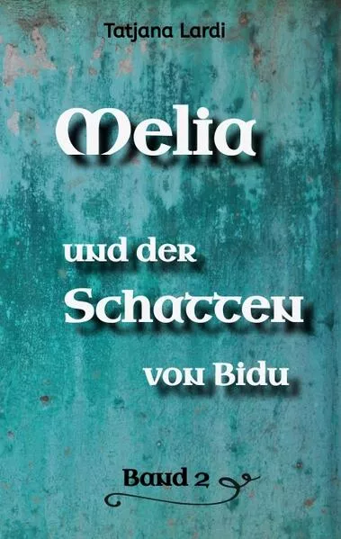 Cover: Melia und der Schatten von Bidu Band 2