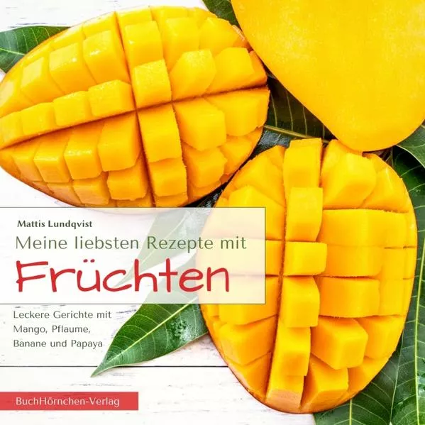 Cover: Meine liebsten Rezepte mit Früchten