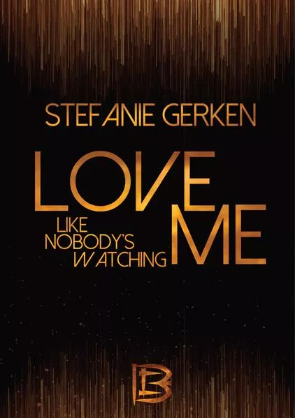 Love me - Like nobody's watching