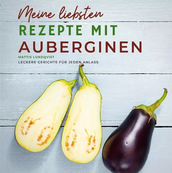 Cover: Meine liebsten Rezepte mit Auberginen