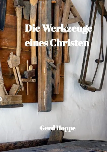 Die Werkzeuge eines Christen</a>