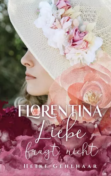 Florentina - Der bezaubernste Liebesroman, seit es Romanzen gibt.</a>
