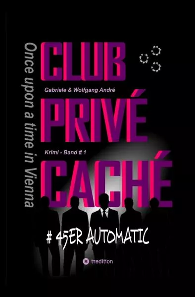 CLUB PRIVÉ CACHÉ - Once upon a time in Vienna</a>