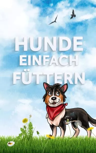 Cover: Hunde einfach füttern