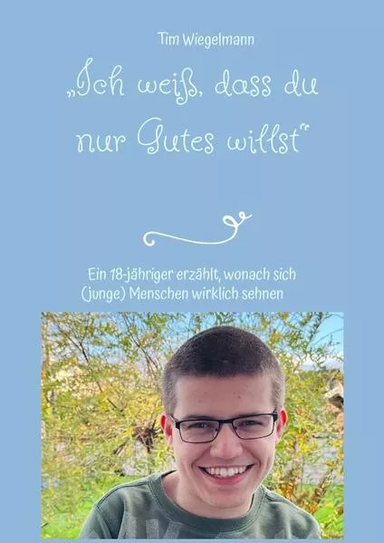 „Ich weiß, dass du nur Gutes willst“</a>