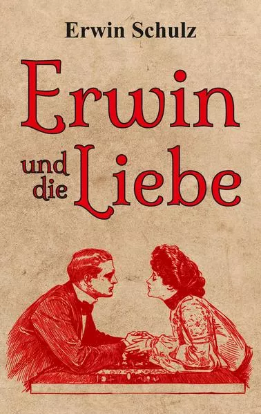 Cover: Erwin und die Liebe