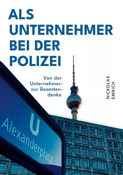 Cover: Als Unternehmer bei der Polizei