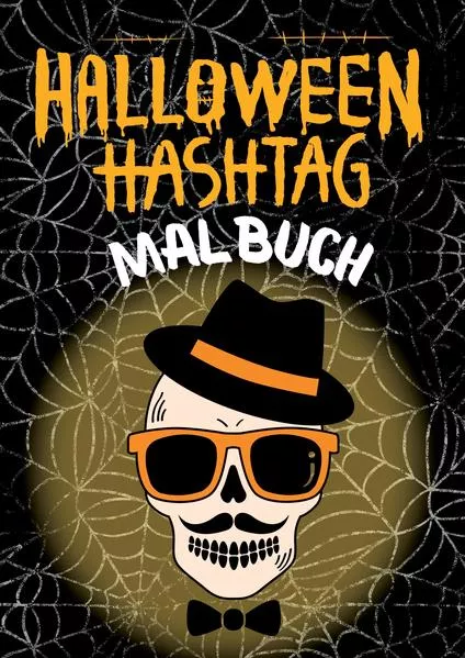 Cover: Halloween Hashtag Malbuch für Erwachsene Teenager Jugendliche Kinder ab 12