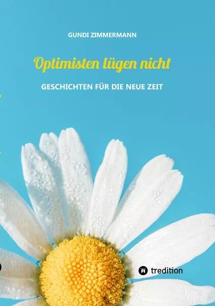 Cover: Optimisten lügen nicht