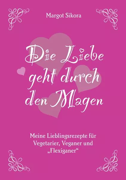 Cover: Die Liebe geht durch den Magen