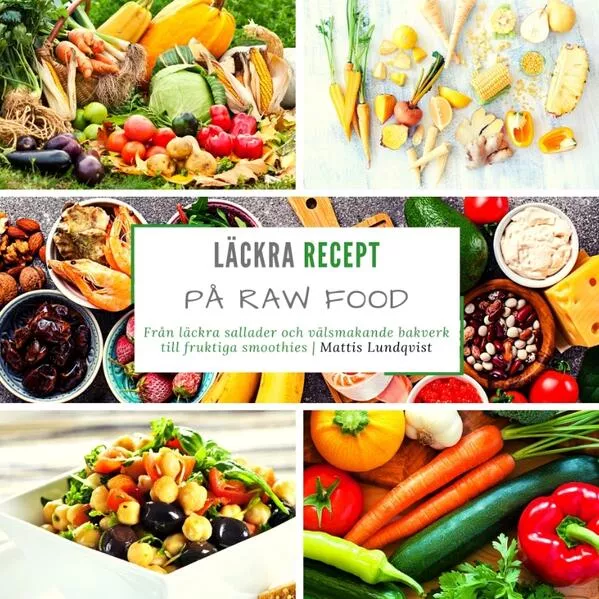 Cover: Läckra recept på raw food