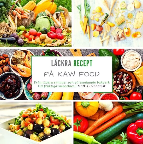 Cover: Läckra recept på raw food