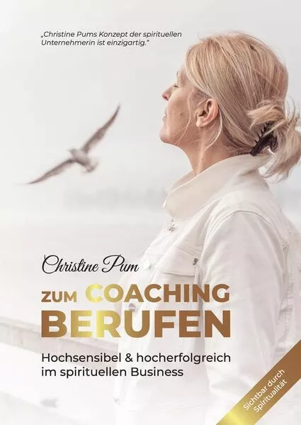 Cover: Zum Coaching berufen: Hochsensibel & hoch erfolgreich im spirituellen Business