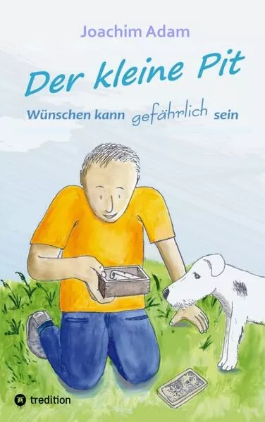 Cover: Der kleine Pit - Wünschen kann gefährlich sein
