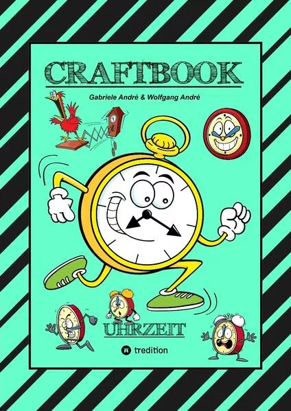 Cover: CRAFTBOOK - UHRZEIT LERNEN - BASTELVORLAGE LERNUHR - DOMINO UHRZEITSPIEL - AUSMALMOTIVE - UHREN - RÄTSEL - BILDER