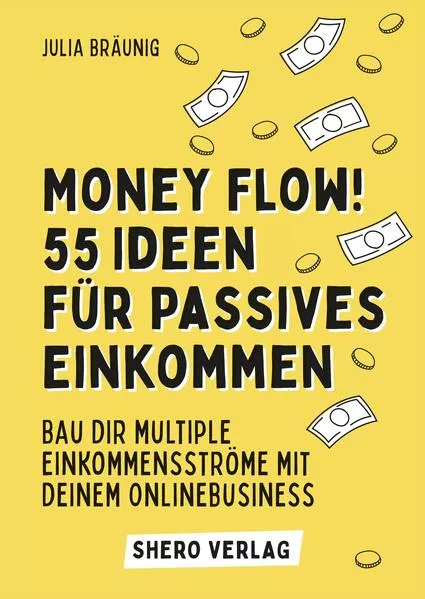 Cover: Money Flow! 55+ Ideen für passives Einkommen