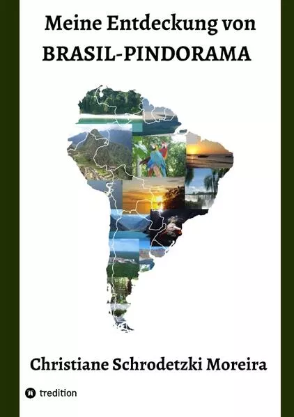 Cover: Meine Entdeckung von Brasil-Pindorama
