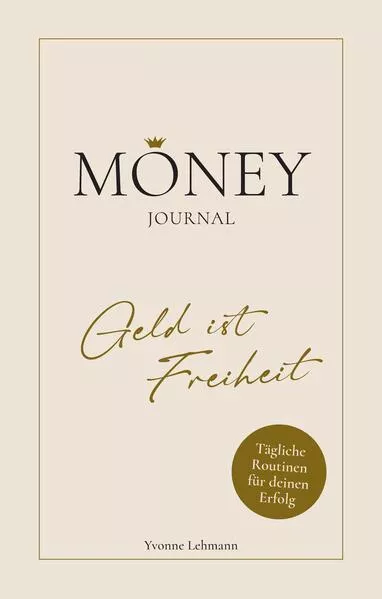 Cover: Moneyjournal - Geld ist Freiheit