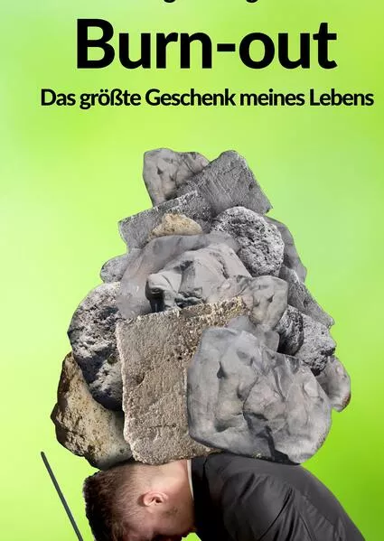 Burnout - Das größte Geschenk meines Lebens