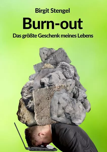 Burnout - Das größte Geschenk meines Lebens