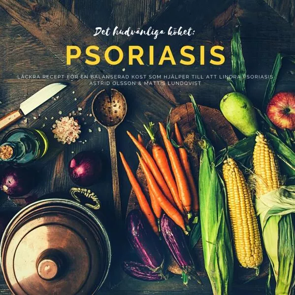 Cover: Det hudvänliga köket: psoriasis