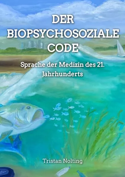 Cover: Der Biopsychosoziale Code