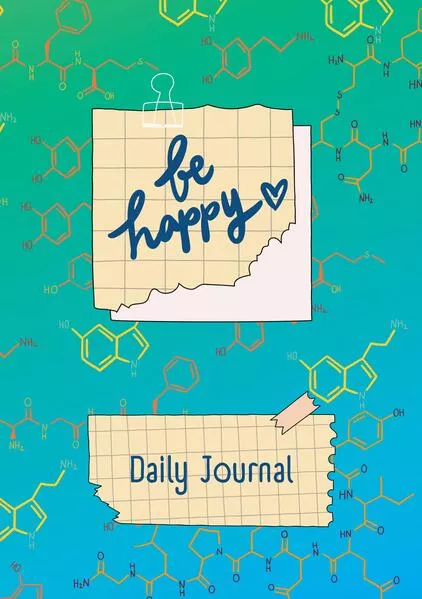 Cover: JOURNAL - Tagebuch zum Glücklich sein - Be Happy