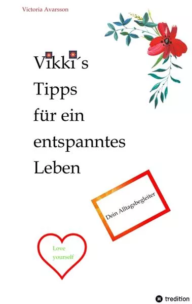 Cover: Vikki´s Tipps für ein entspanntes Leben