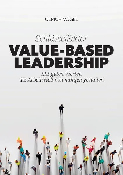 Cover: Schlüsselfaktor Value-based Leadership