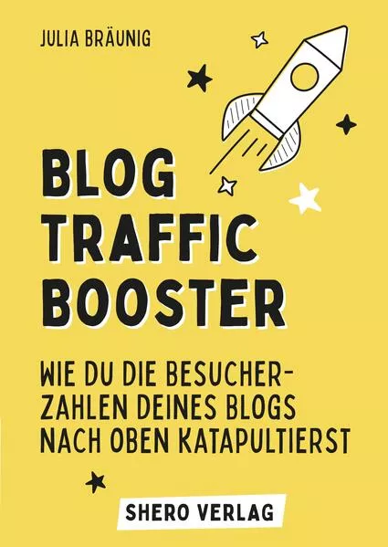 Cover: Blog-Traffic Booster: Wie du die Besucherzahlen deines Blogs nach oben katapultierst