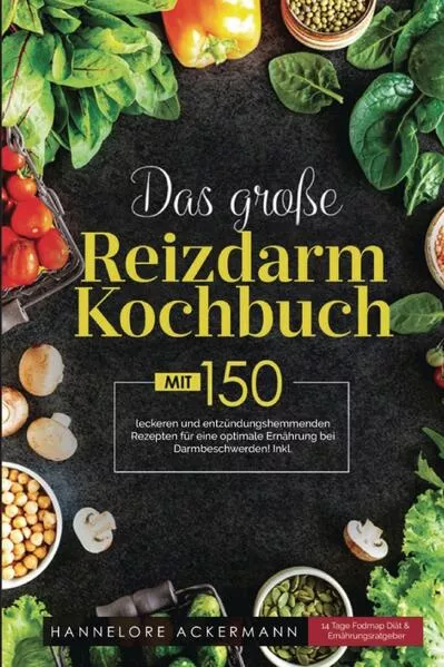 Das große Reizdarm Kochbuch! Inklusive 14 Tage Nährwerteangaben und Ernährungsratgeber! 1. Auflage</a>