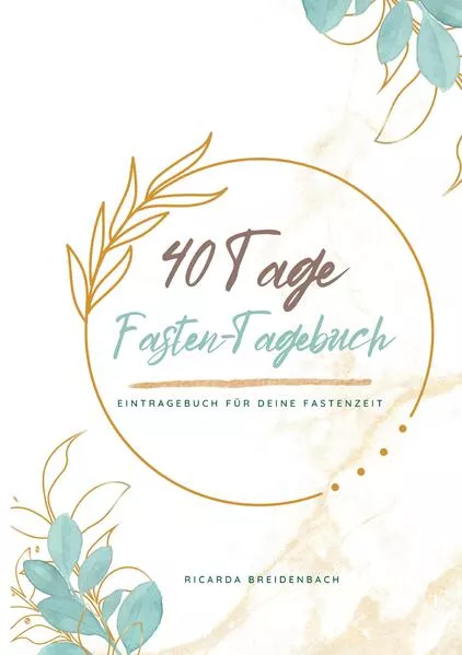 Cover: Mein 40 Tage Fasten-Tagebuch