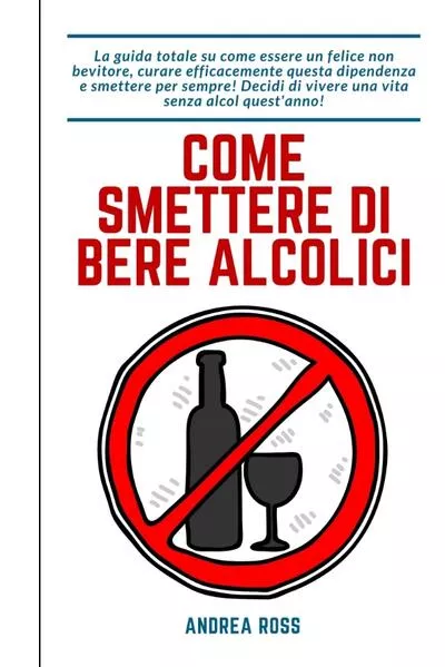 Cover: Come smettere di bere alcolici