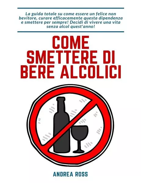 Cover: Come smettere di bere alcolici