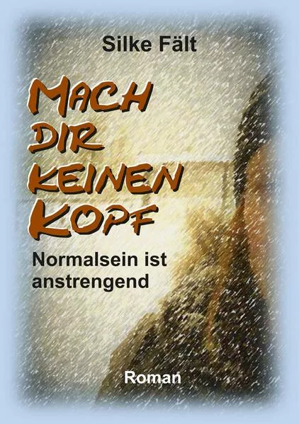 Cover: Mach dir keinen Kopf