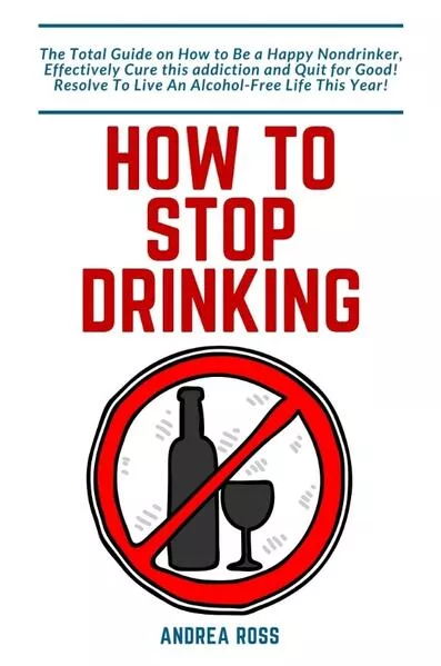 Cover: How to Stop Drinking Alcohol