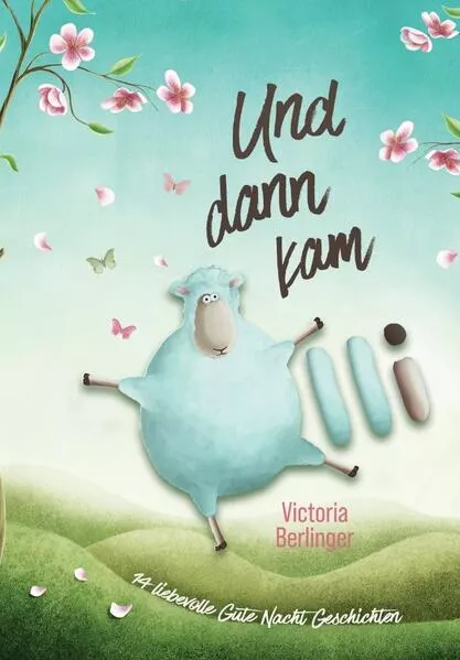 Cover: Und dann kam Olli! Das besondere Kinderbuch mit wunderschönen Vorlesegeschichten.