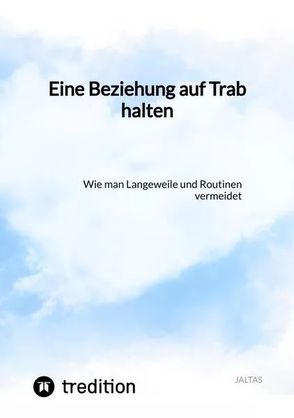 Cover: Eine Beziehung auf Trab halten