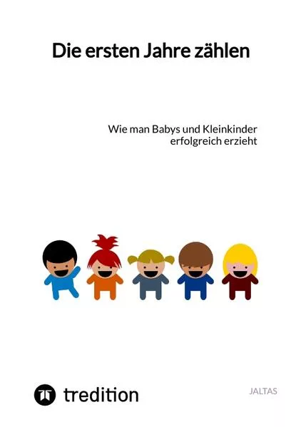 Cover: Die ersten Jahre zählen