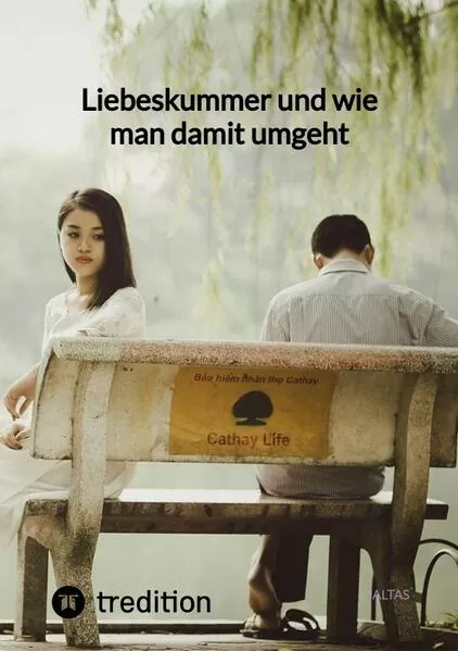 Cover: Liebeskummer und wie man damit umgeht