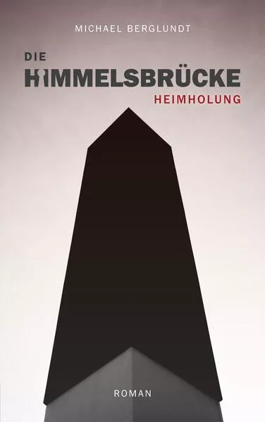 Cover: Die Himmelsbrücke – Heimholung