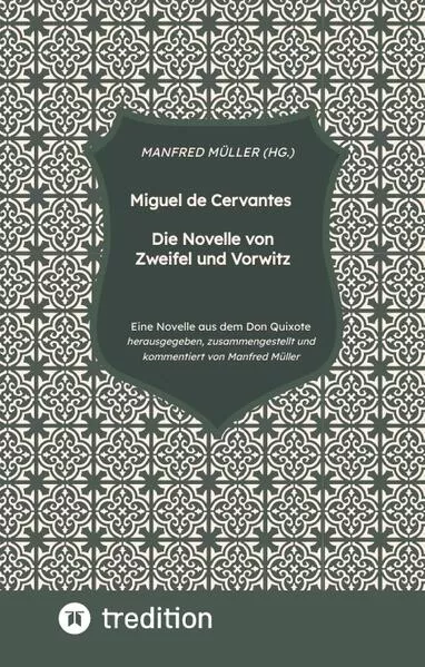 Cover: Miguel de Cervantes – Die Novelle von Zweifel und Vorwitz