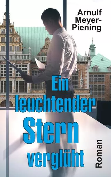 Cover: Ein leuchtender Stern verglüht