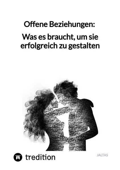 Cover: Offene Beziehungen: Was es braucht, um sie erfolgreich zu gestalten