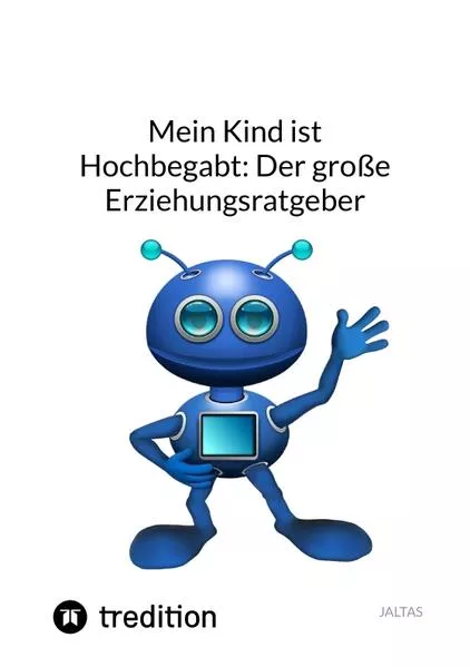 Cover: Mein Kind ist Hochbegabt: Der große Erziehungsratgeber