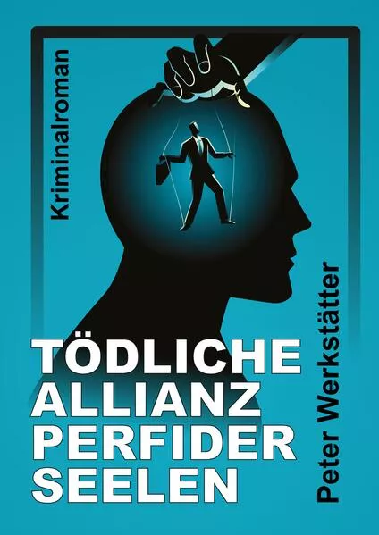 Cover: Tödliche Allianz perfider Seelen