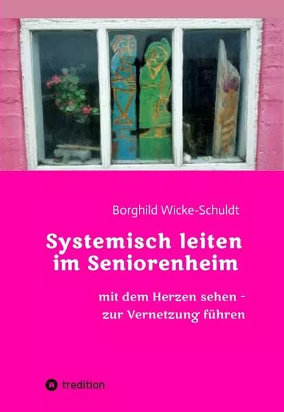 Cover: Systemisch leiten im Seniorenheim