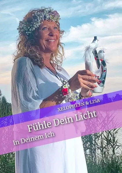 Cover: Fühle Dein Licht und das Besondere in Dir.