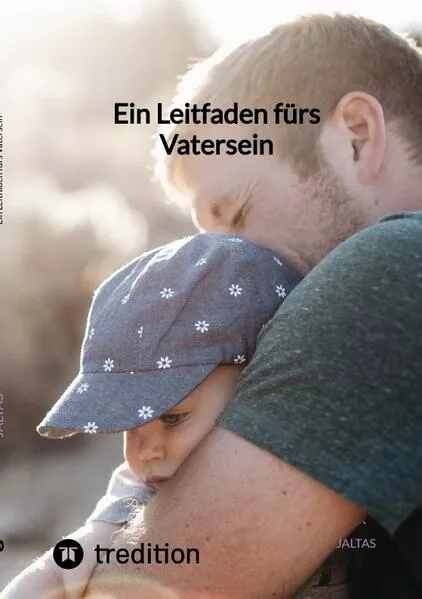 Cover: Ein Leitfaden fürs Vatersein
