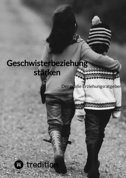 Cover: Geschwisterbeziehung stärken